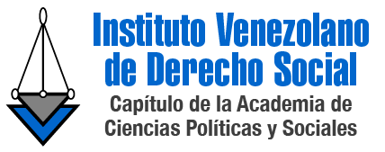Instituto Venezolano de Derecho Social.Convenio de Cooperación Institucional entre la Academia de Ciencias Políticas y Sociales y el Instituto Venezolano de Derecho Social