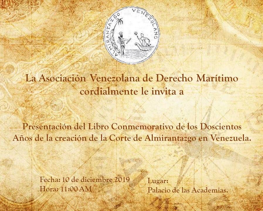 El 10 de diciembre se realizó la presentación del libro en conmemoración a los doscientos años de creación de la Corte de Almirantazgo en Venezuela