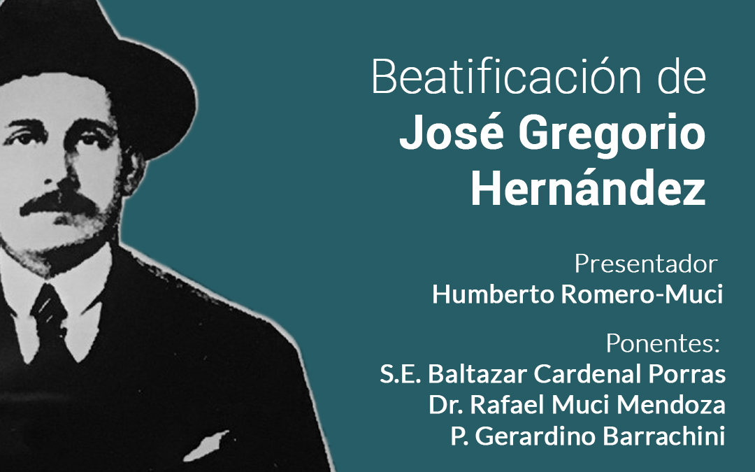Videoconferencia: Beatificación de José Gregorio Hernández. Aspectos eclesiásticos, canónicos, obra científica, académica y profesional