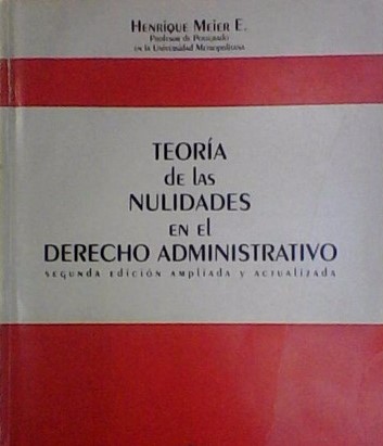 Coauspicio institucional del libro “Teoría de las nulidades en el derecho administrativo”, del  Dr. Henrique Meier Echeverría