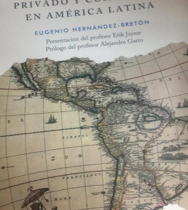 Nuevo libro: Tesoros de Derecho Internacional Privado y Comparado en América Latina. Autor: Dr. Eugenio Hernández-Bretón