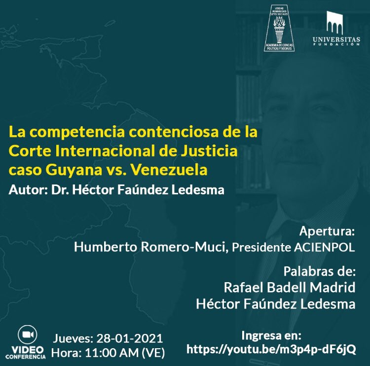 Presentación de la obra: La competencia contenciosa de la Corte Internacional de Justicia y el caso Guyana vs. Venezuela Autor: Dr. Héctor Faúndez Ledesma