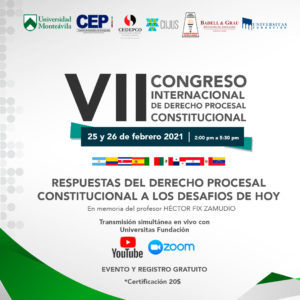 VII Congreso Internacional de Derecho Procesal Constitucional. 25 y 26 de febrero de 2021 de 2:00 pm a 5:30 pm.