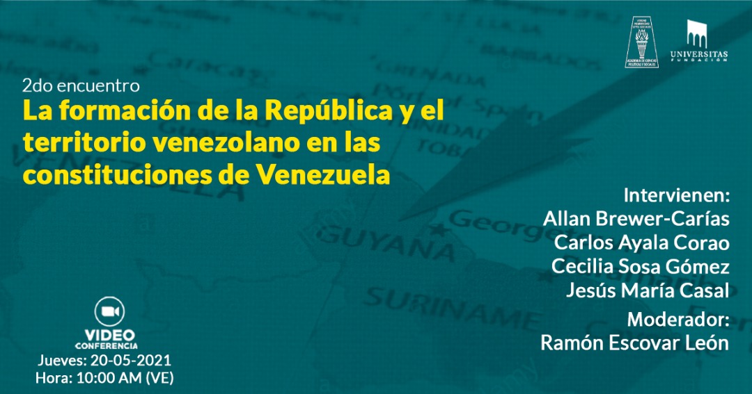 2do encuentro. La formación de la República y el territorio venezolano en las constituciones de Venezuela. 20 de mayo de 2021