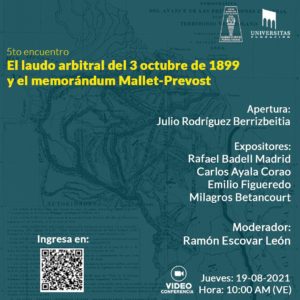 5to. encuentro. “El laudo arbitral del 3 de octubre de 1899 y el memorándum Mallet-Prevost.” 19 de agosto de 2021.