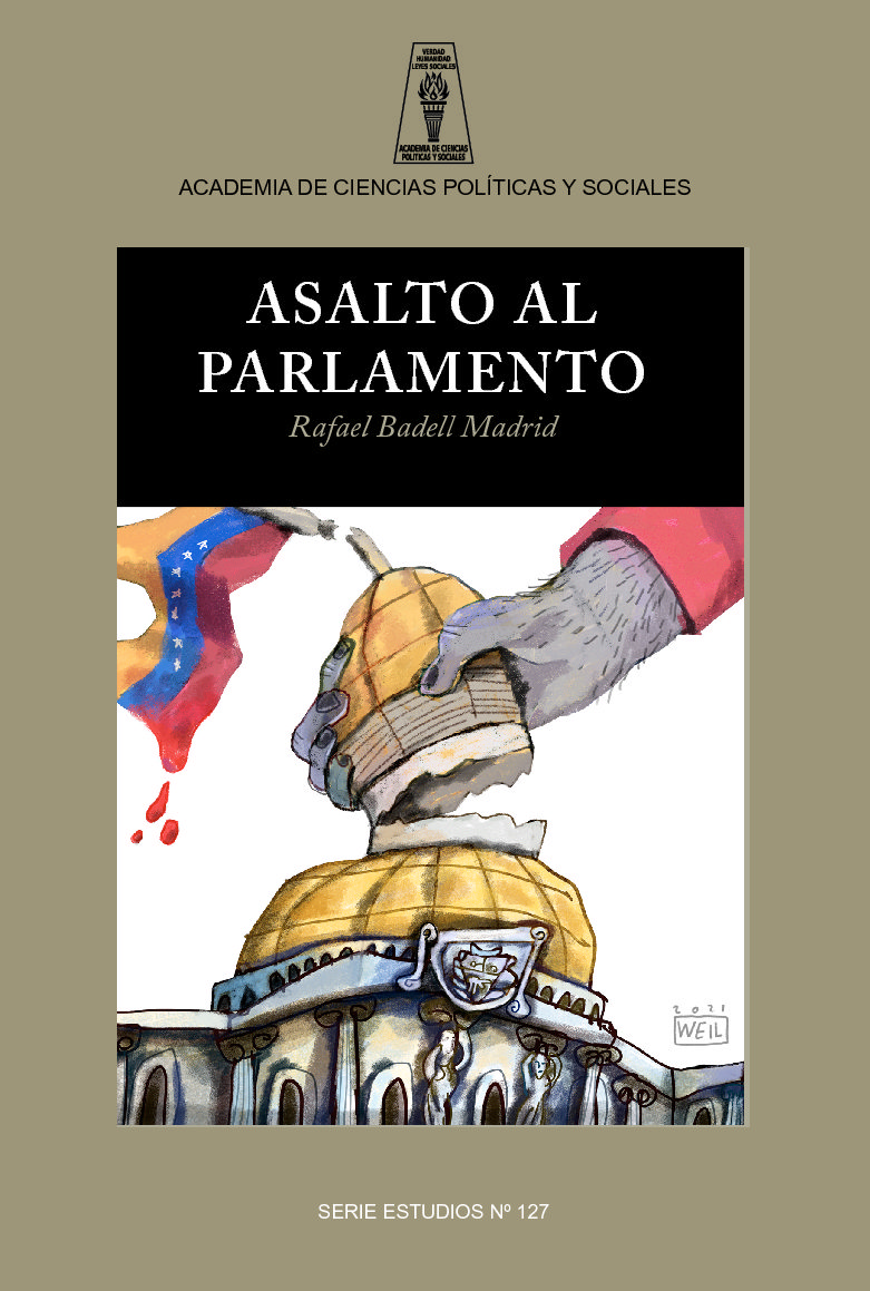 Disponible a texto completo el libro: Asalto al Parlamento. Autor: Dr. Rafael Badell Madrid