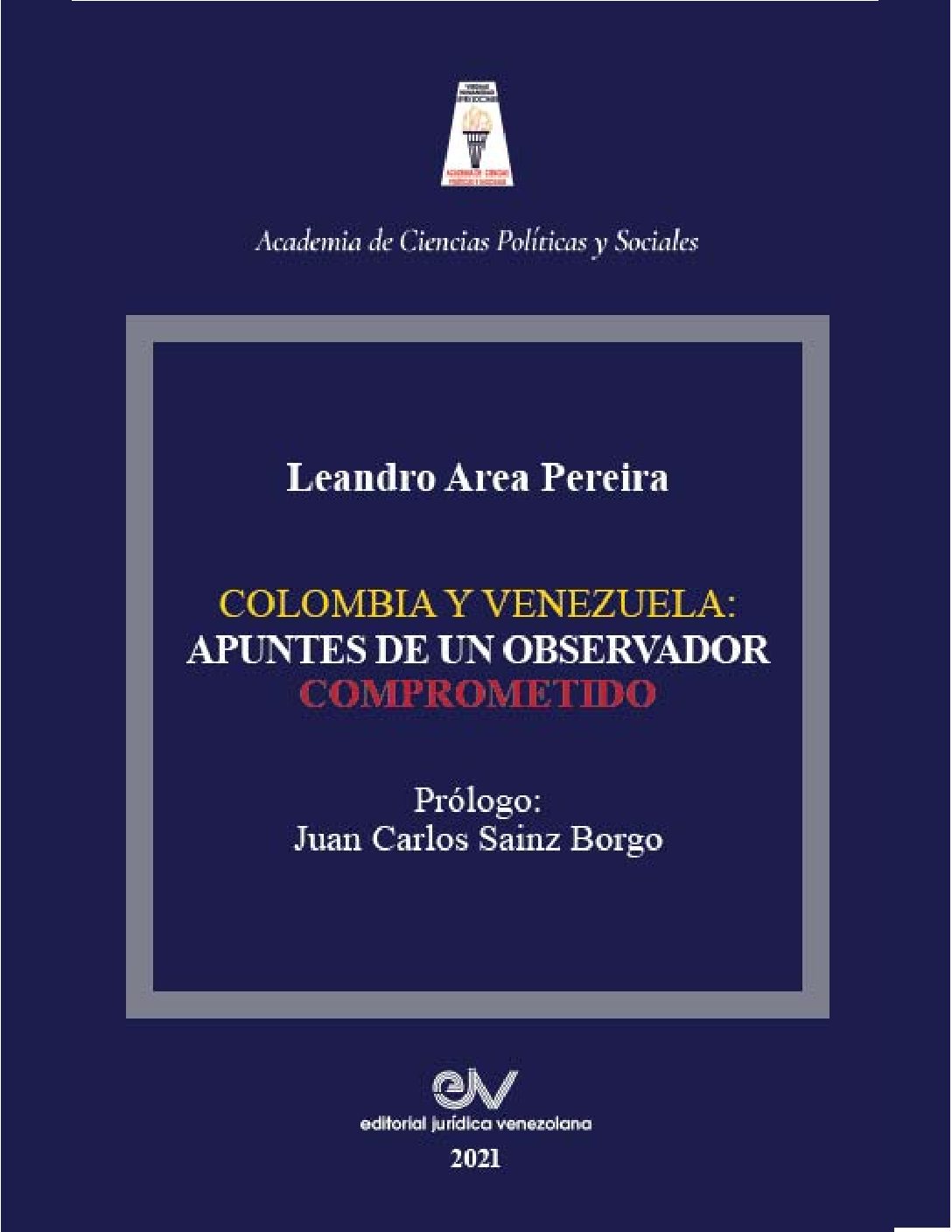 Colombia y Venezuela: apuntes de un observador comprometido. Autor: Leandro Area Pereira
