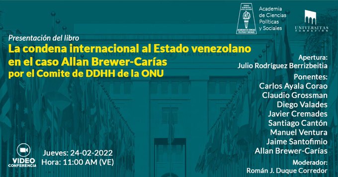 Presentación del libro: La condena internacional al Estado venezolano en el caso Allan Brewer-Carías por el Comité de DDHH de la ONU. Jueves, 24 de febrero de 2022. Hora: 11:00 a.m. (VE)