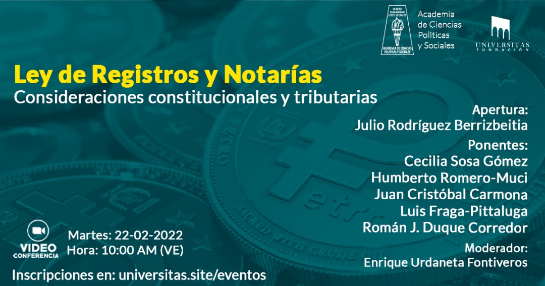 Ley de Registros y Notarías. Consideraciones constitucionales y tributarias. Martes, 22 de febrero de 2022. Hora: 10:00 a.m. (VE)