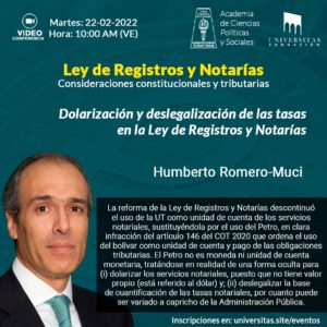 Ley de Registros y Notarías. Consideraciones constitucionales y tributarias. Martes 22 de febrero de 2022. 10:00 am.