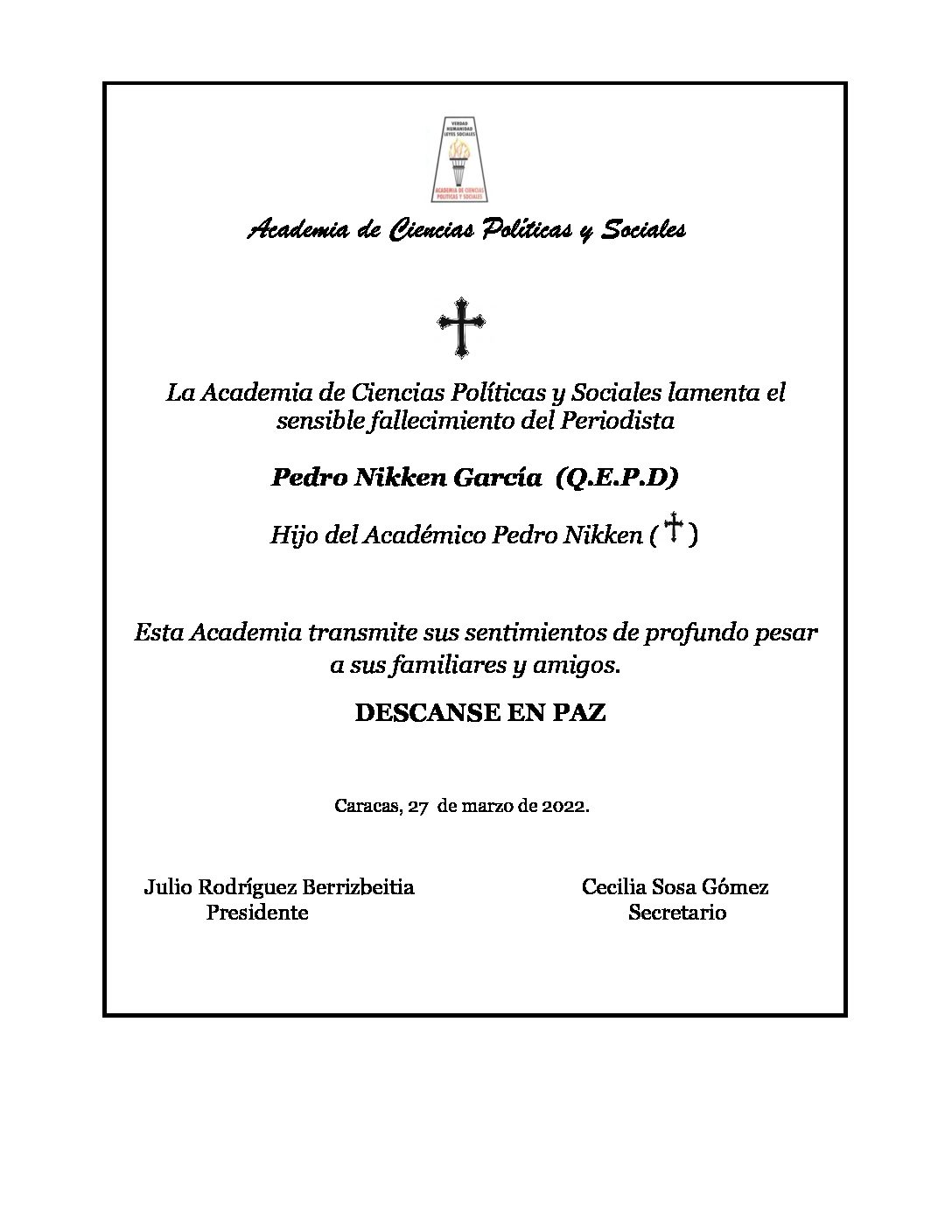 La Academia de Ciencias Políticas y Sociales lamenta el sensible fallecimiento del Periodista Pedro Nikken García. Hijo del Académico Pedro Nikken (+)