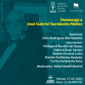 Homenaje a José Gabriel Sarmiento Núñez. Martes, 17 de mayo de 2022. Hora: 11:30 a.m. (VE)