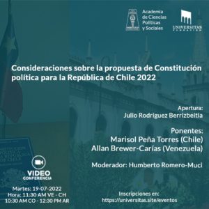 Consideraciones sobre la propuesta de Constitución política para la República de Chile 2022. Martes, 19 de julio 2022. Hora: 11:30 a.m. (VE-CH) 10:30 a.m. (CO) 12:30 p.m. (AR)