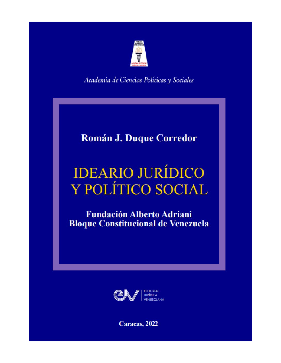 Ideario jurídico y político social. Autor: Román J. Duque Corredor