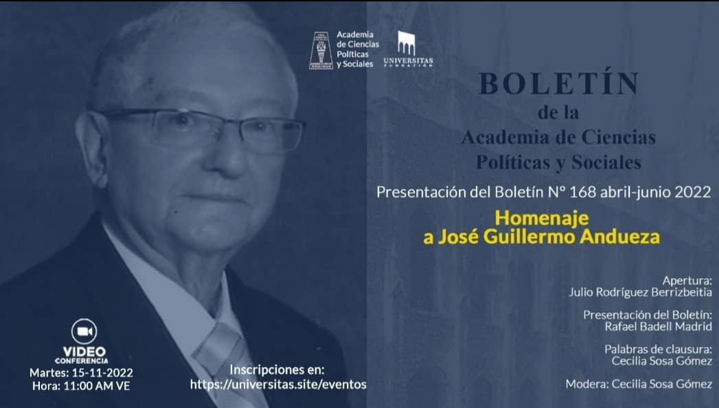 Presentación del Boletín N° 168, abril-junio 2022. Homenaje a José Guillermo Andueza. Martes, 15 de noviembre de 2022. Hora: 11:00 a.m. (VE)