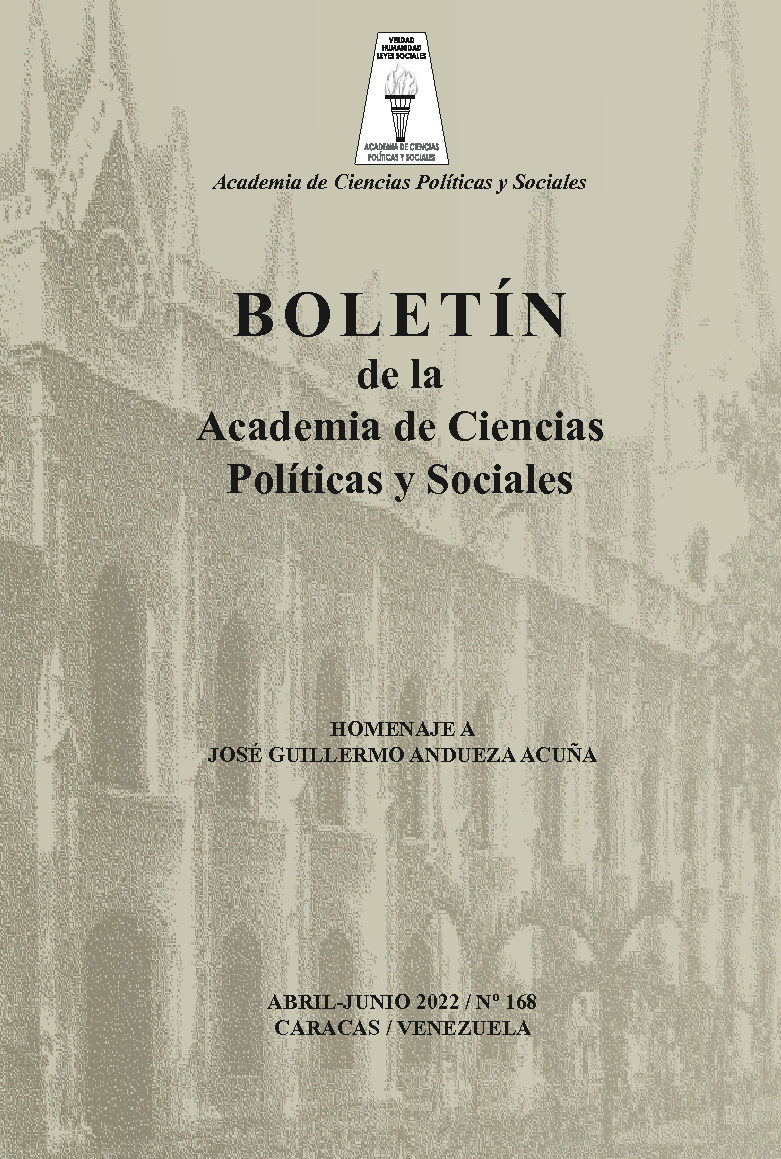 Disponible a texto completo Boletín Nro. 168, abril-junio 2022 de la Academia de Ciencias Políticas y Sociales. Homenaje a José Guillermo Andueza Acuña