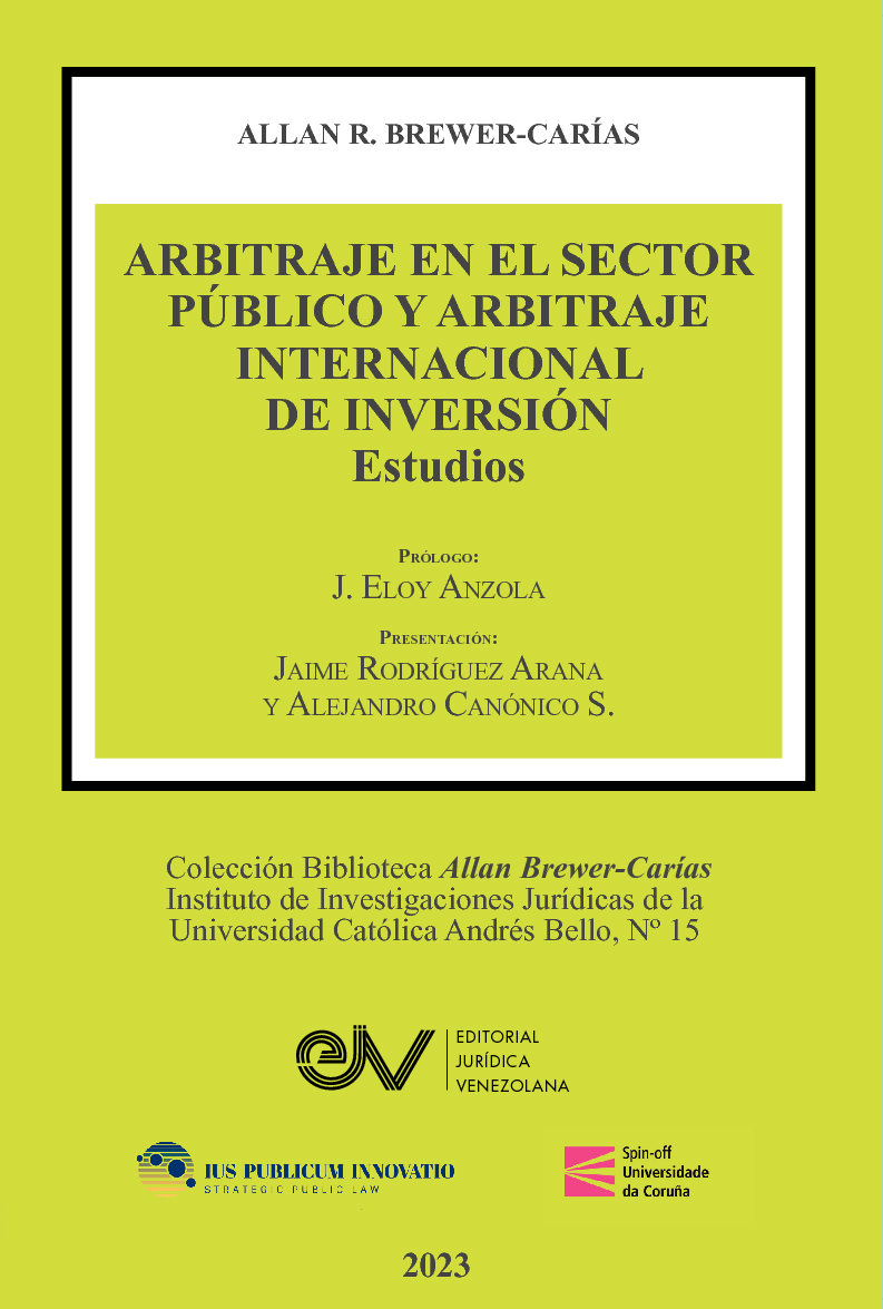 Arbitraje en el sector público y arbitraje internacional de inversión. Estudios. Autor: Allan R. Brewer-Carías