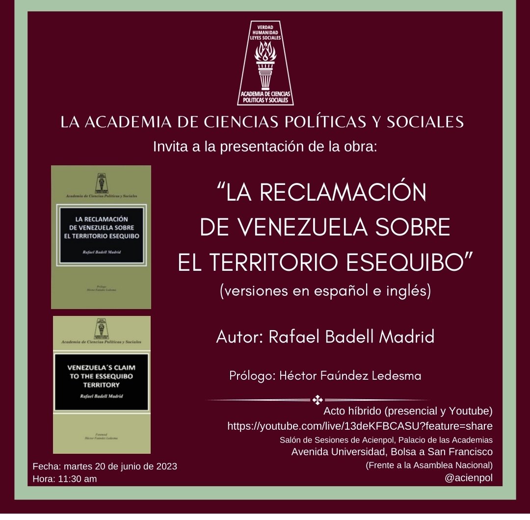 Presentación de la obra «La Reclamación de Venezuela sobre el Territorio Esequibo» Autor académico Rafael Badell Madrid. Martes, 20 de junio de 2023. Hora: 11:30 a.m.