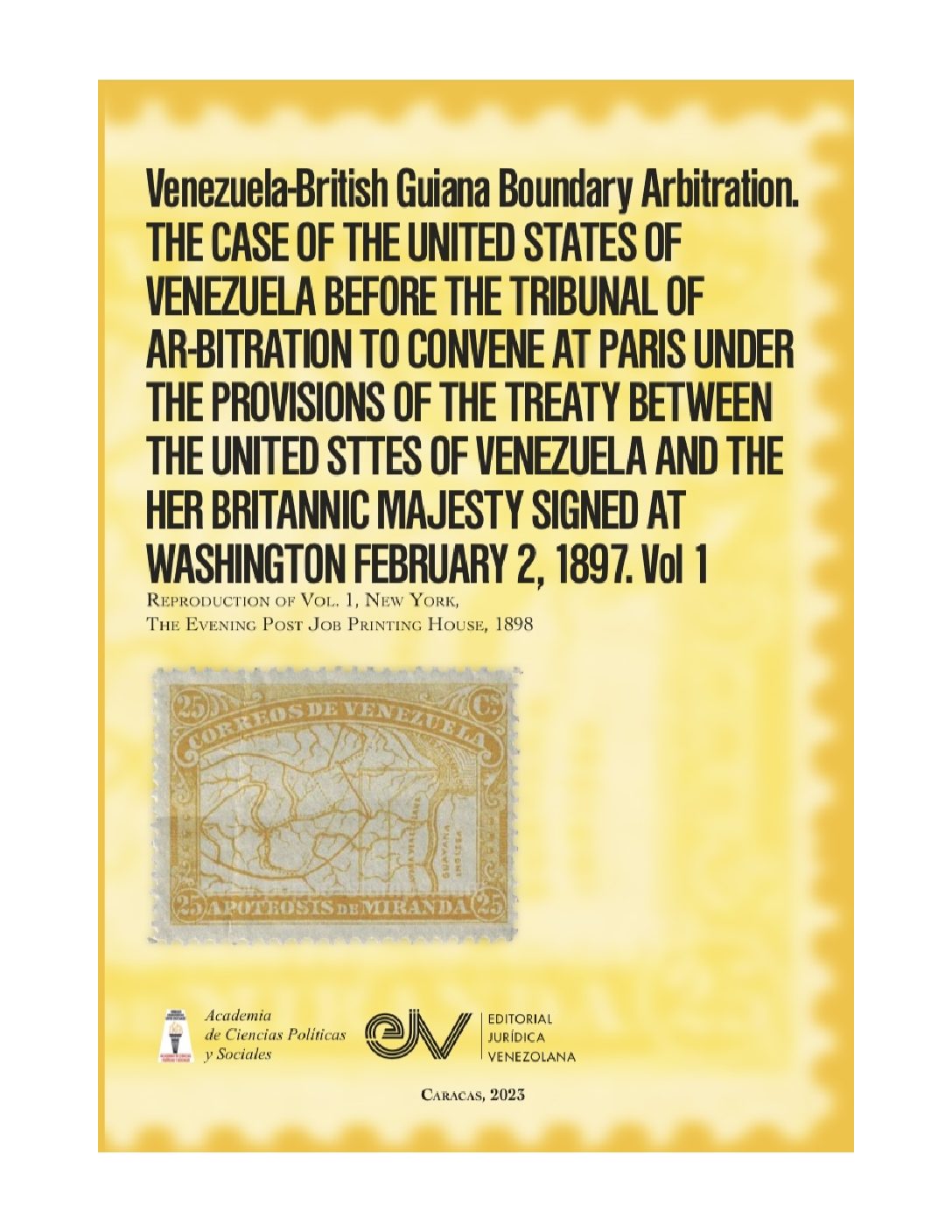 Disponible a texto completo el octavo libro de la serie de la Academia de Ciencias Políticas y Sociales sobre controversia del Esequibo: Venezuela-British Guiana Boundary Arbitration. Vol. 1