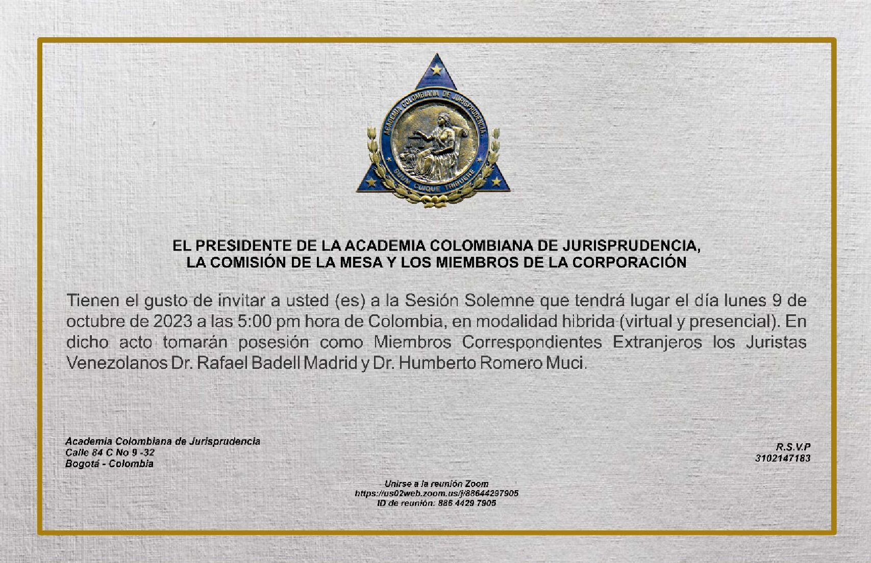 Academia Colombiana de Jurisprudencia. Sesión Solemne del Acto de posesión como Miembros Correspondientes Extranjeros a los juristas venezolanos Dr. Rafael Badell Madrid y Dr. Humberto Romero-Muci. 09 de octubre de 2023