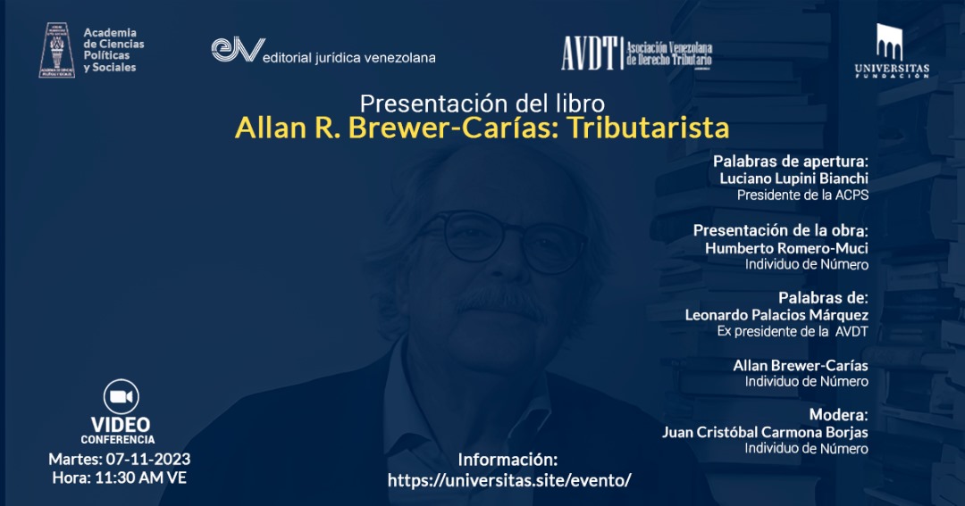 Presentación de la obra «Allan R. Brewer-Carías: Tributarista». Martes, 7 de noviembre de 2023. Hora: 11:30 am.