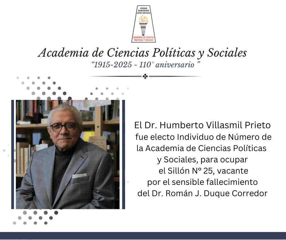 El Dr. Humberto Villasmil Prieto fue electo Individuo de Número de la Academia de Ciencias Políticas y Sociales, Sillón N° 25