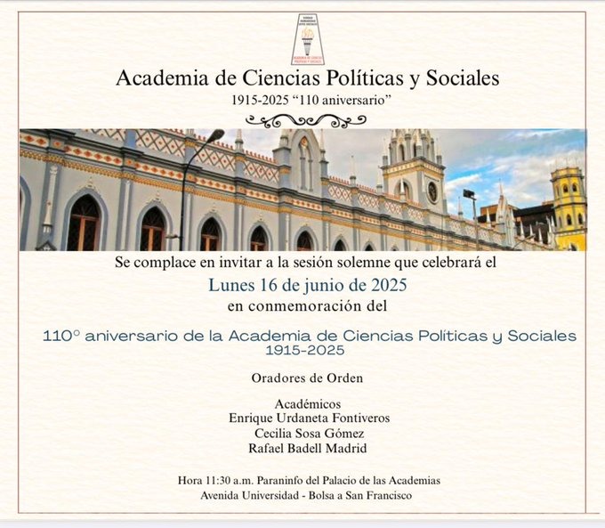 Sesión solemne en conmemoración del 110° aniversario de la Academia de Ciencias Políticas y Sociales 1915-2025. Lunes, 16 de junio. Hora: 11:30 a.m.