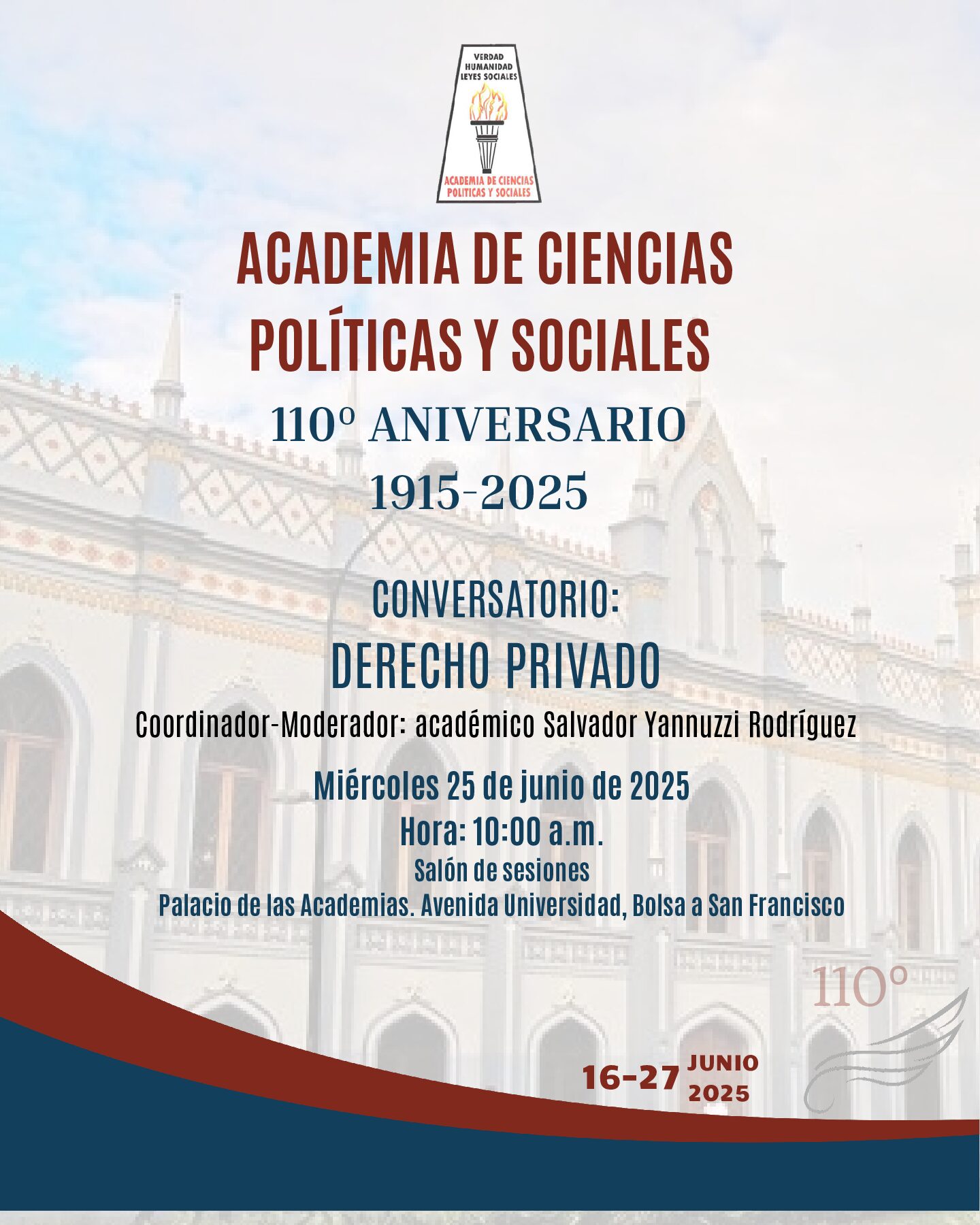 Conversatorio: Derecho privado. Coordinador-Moderador: académico Salvador Yannuzzi Rodríguez. MIÉRCOLES 25 de junio de 2025 Hora: 10:00 a.m.