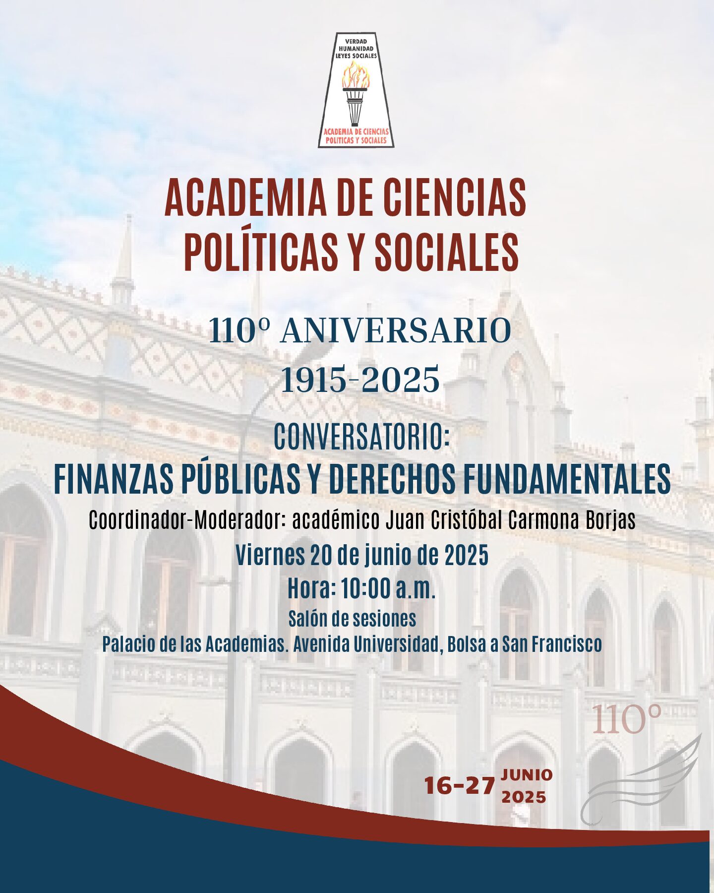 Conversatorio: Finanzas públicas y derechos fundamentales. Coordinador-Moderador: académico Juan Cristóbal Carmona Borjas. VIERNES 20 de junio de 2025. Hora: 10:00 a.m.