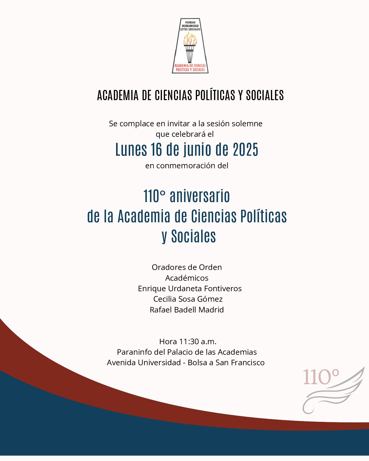 Celebración del centésimo décimo aniversario de la Academia de Ciencias Políticas y Sociales. Sesión Solemne. Lunes, 16 de junio 2025. Hora: 11:30 a.m.