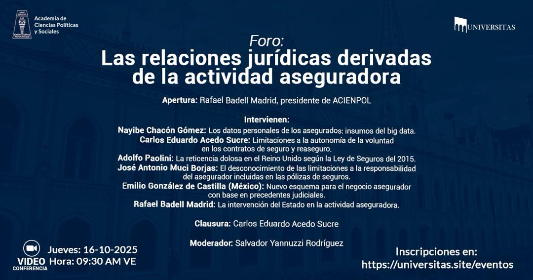Foro: Las relaciones jurídicas derivadas de la actividad aseguradora. Jueves: 16-10-2025. Hora: 09:30 AM VE