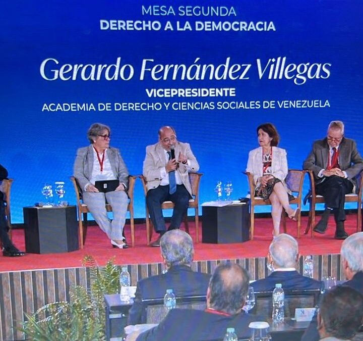 XI Congreso de las Academias Jurídicas de Iberoamérica. Intervención del Académico Gerardo Fernández Villegas. Mesas Temáticas: Mesa segunda / Derecho a la Democracia. Viernes 24 / 5:10 pm – 6:10 pm