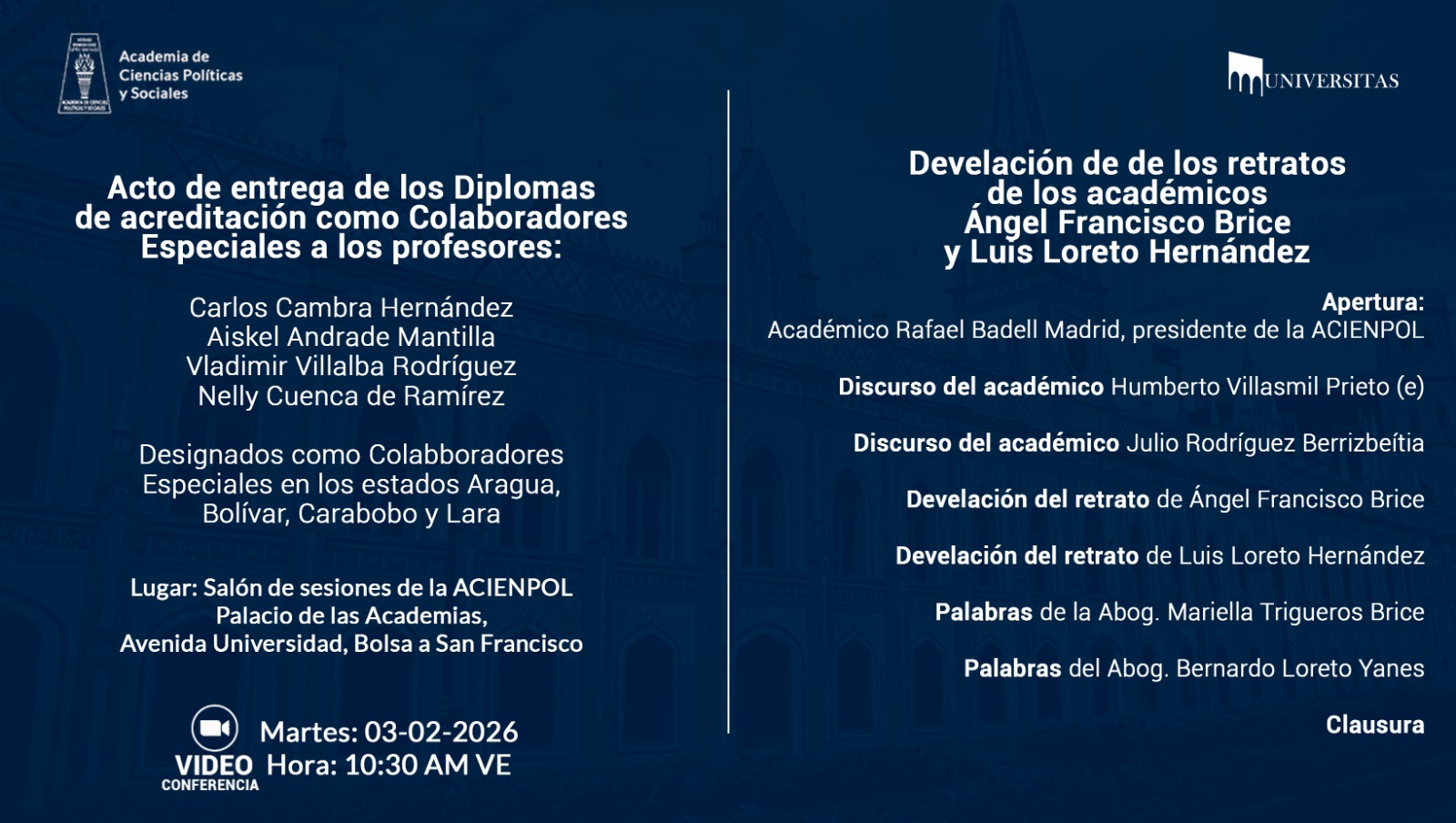 Actos de entrega de los Diplomas de acreditación como Colaboradores Especiales y Develación de los retratos de los académicos Ángel Francisco Brice y Luis Loreto Hernández. Martes 03 de febrero de 2026. Hora: 10:30 a.m.