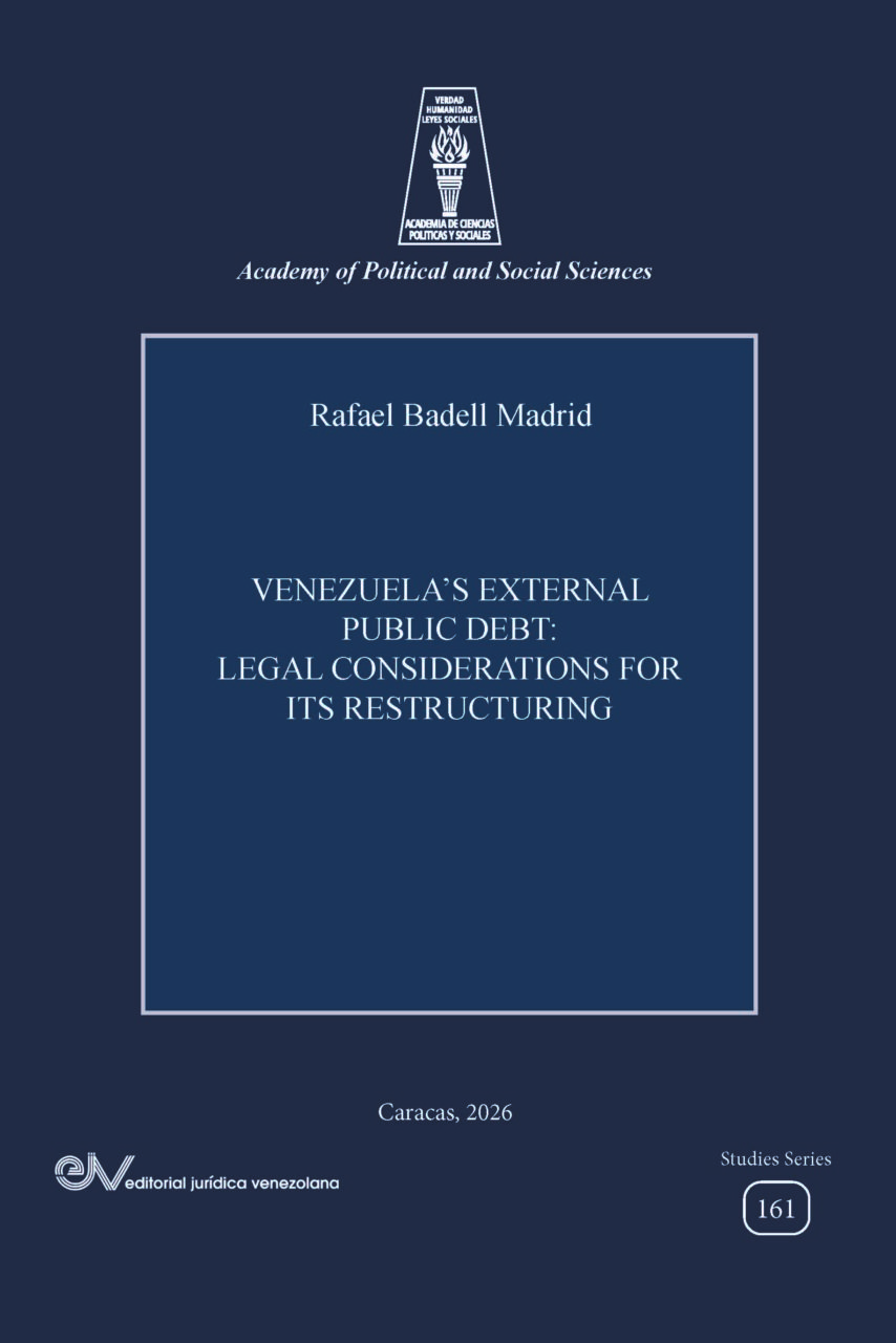 Disponible a texto completo el libro: Venezuela’s external public debt: legal considerations for its restructuring. Autor: Rafael Badell Madrid
