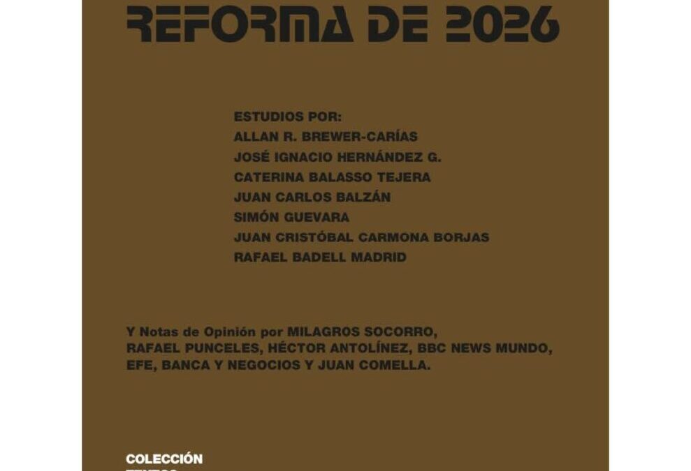 Disponible a texto completo el libro: Ley Orgánica de Hidrocarburos. Reforma de 2026. Estudios por Allan R. Brewer-Carías y otros autores