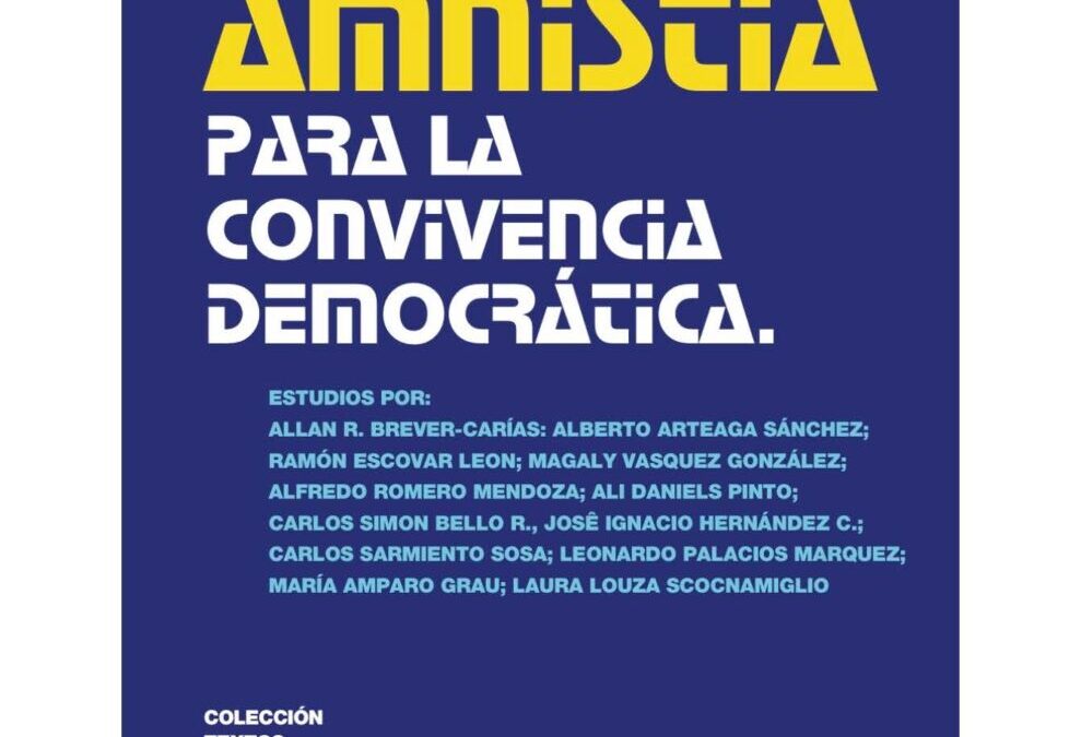 Disponible a texto completo el libro: Ley de Amnistía para la Convivencia Democrática. Estudios por Allan R. Brewer-Carías y otros autores