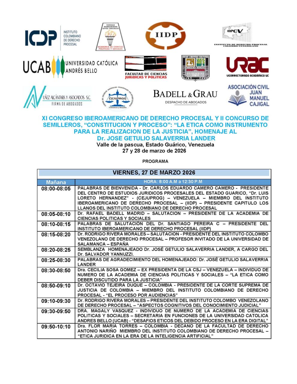 XI Congreso Iberoamericano de Derecho Procesal y II Concurso de Semilleros, «Constitución y Proceso»: «La ética como instrumento para la realización de la justicia», homenaje al Dr. José Getulio Salaverria Lander. Fecha: Viernes 27 de Marzo / Sábado 28 de Marzo de 2026. Hora: 8:00 a.m.