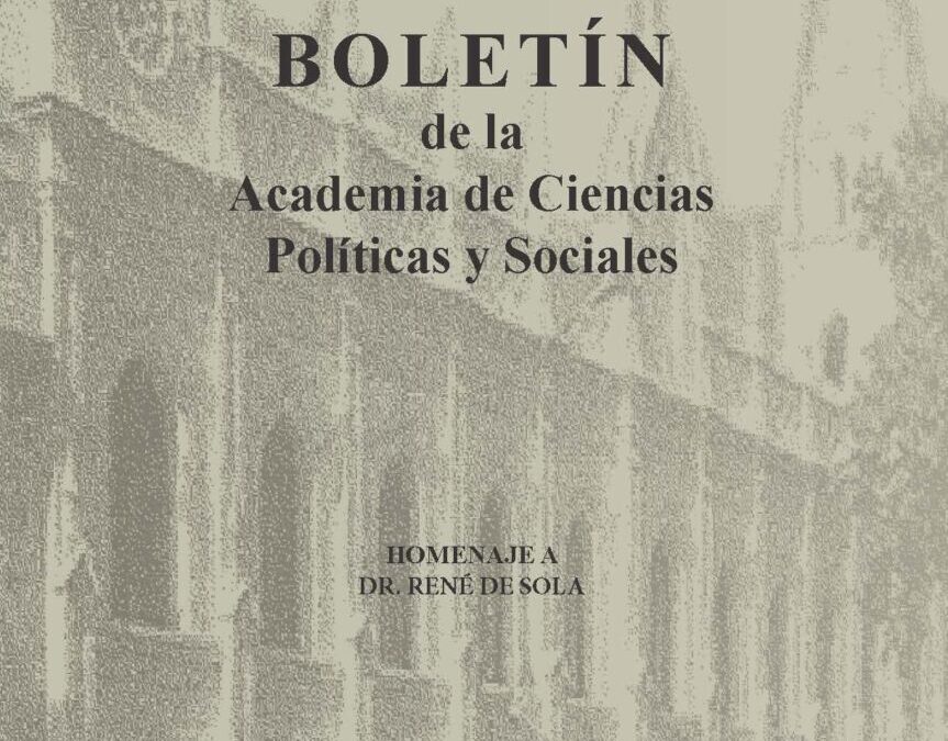 Disponible a texto completo el Boletín de la Academia de Ciencias Políticas y Sociales N° 180, octubre-diciembre 2025, en homenaje a Dr. René De Sola
