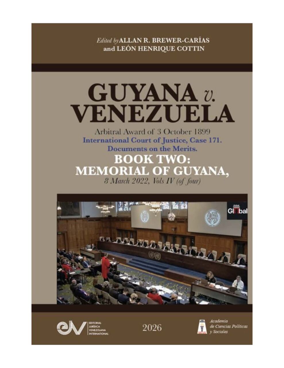 Disponible a texto completo: GUYANA v. VENEZUELA. Arbitral Award of 3 October 1899. International Court of Justice, Case 171. Documents on the Merits. BOOK TWO: MEMORIAL OF GUYANA, 8 March 2022, Vols IV (of four). Edited by Allan R. Brewer-Carías and León Henrique Cottin