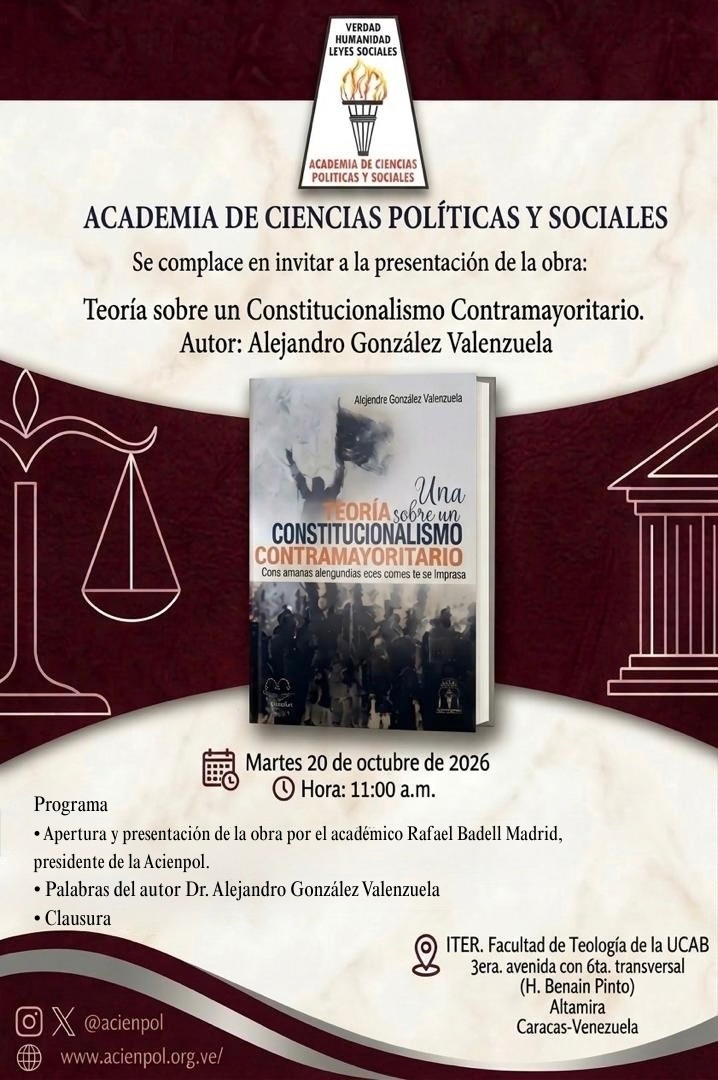 Presentación de la obra: Teoría sobre un Constitucionalismo Contramayoritario. Autor: Alejandro González Valenzuela. Martes 20 de octubre de 2026. Hora: 11:00 a.m.