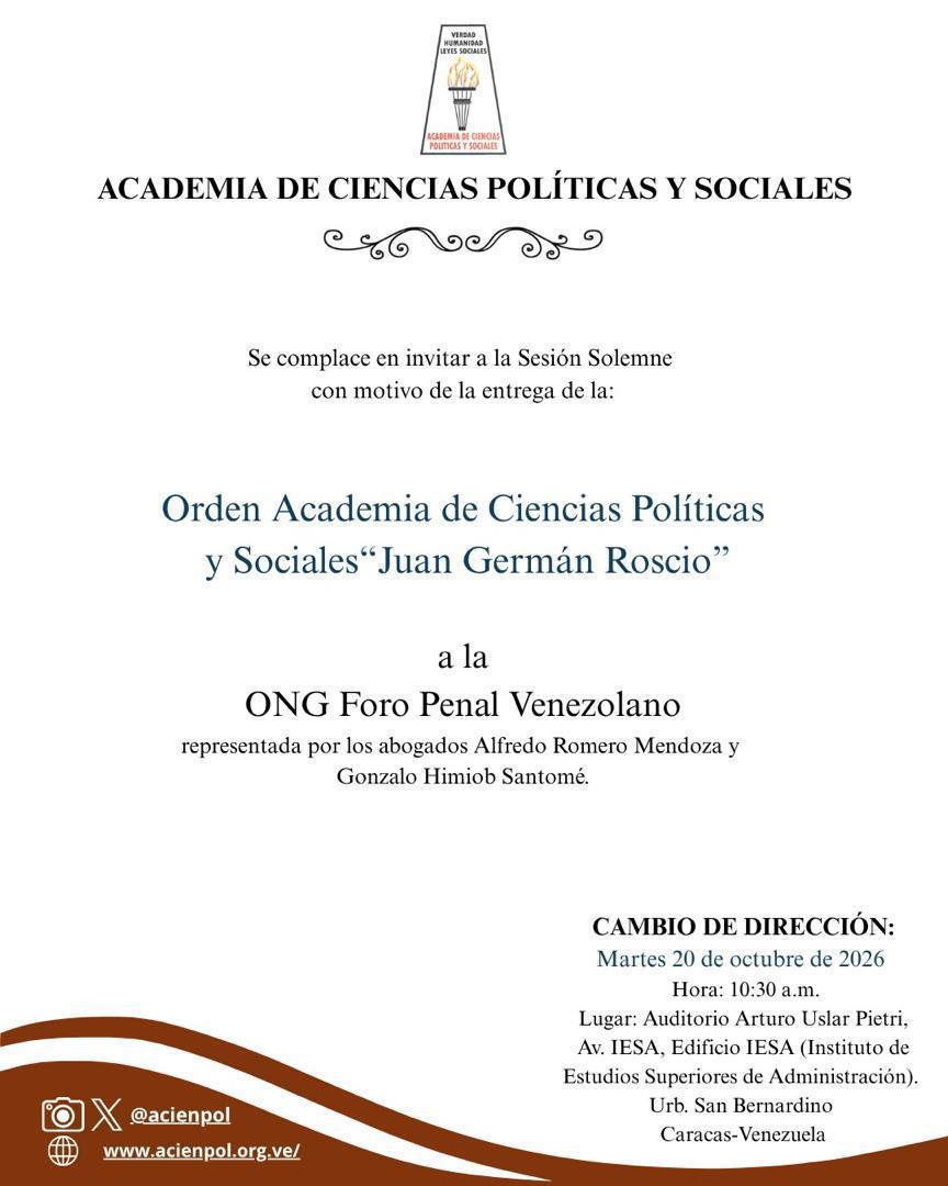 Sesión Solemne con motivo de la entrega de la Orden Academia de Ciencias Políticas y Sociales «Juan Germán Roscio» a la ONG Foro Penal Venezolano. Martes 20 de octubre de 2026. Hora: 10:30 a.m.