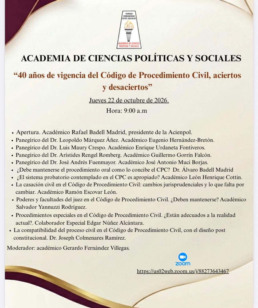 40 años de vigencia del Código de Procedimiento Civil, aciertos y desaciertos . Jueves 22 de octubre de 2026. Hora: 9 a.m.